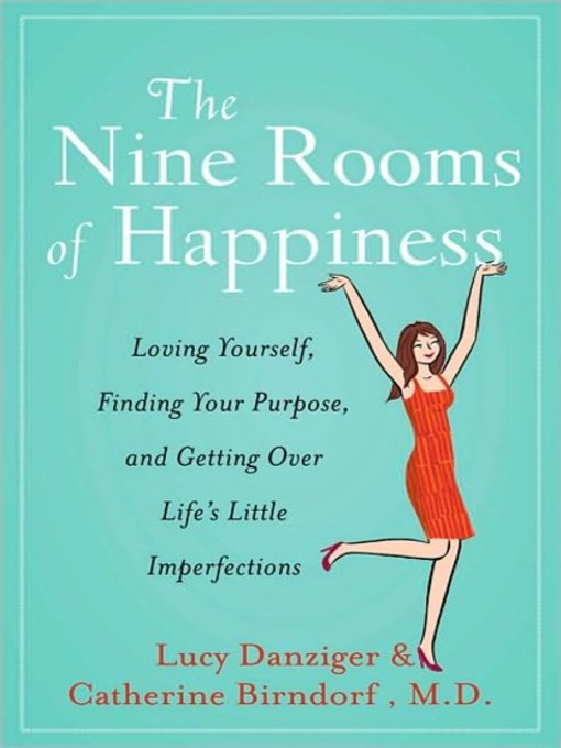 Title details for The Nine Rooms of Happiness by Catherine Birndorf - Wait list